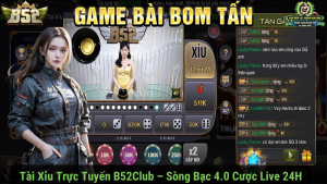 Tài Xỉu Trực Tuyến B52Club – Sòng Bạc 4.0 Cược Live 24H